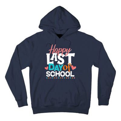 Happy Last Day Of School Tall Hoodie