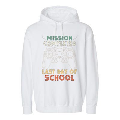 Happy Last Day Of School Gamer End Of The School Year Gaming Garment-Dyed Fleece Hoodie