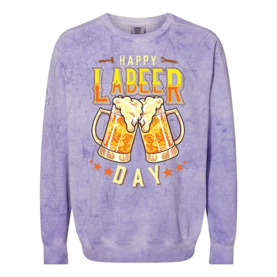 Happy Labeer Day Funny Labor Day Colorblast Crewneck Sweatshirt