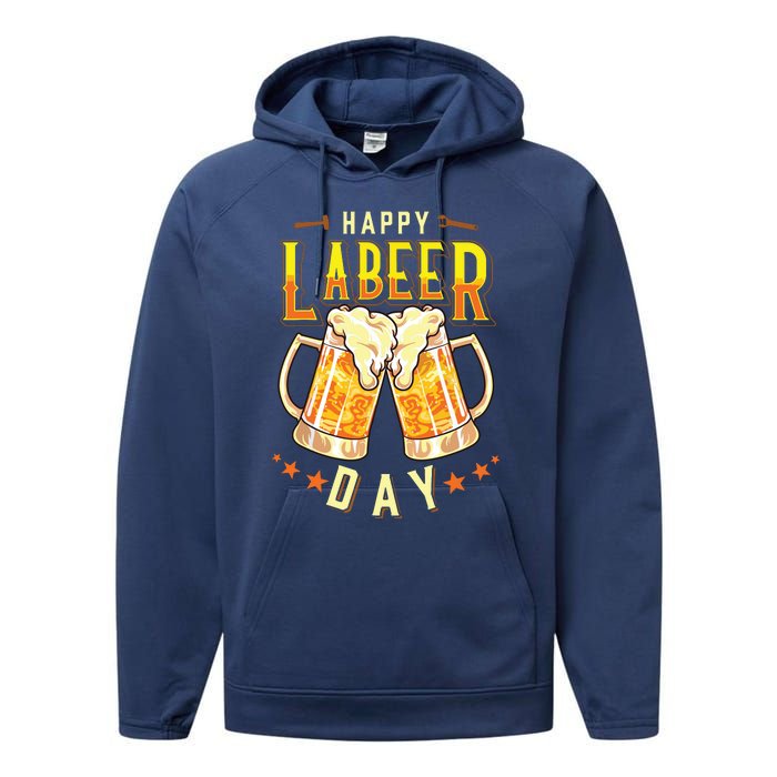 Happy Labeer Day Funny Labor Day Performance Fleece Hoodie