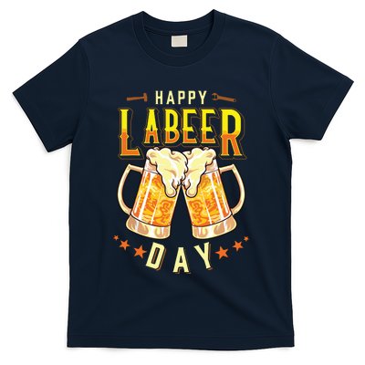 Happy Labeer Day Funny Labor Day T-Shirt