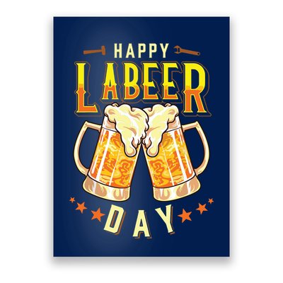 Happy Labeer Day Funny Labor Day Poster