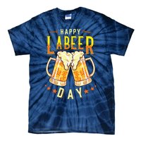 Happy Labeer Day Funny Labor Day Tie-Dye T-Shirt