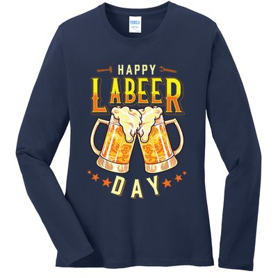 Happy Labeer Day Funny Labor Day Ladies Long Sleeve Shirt