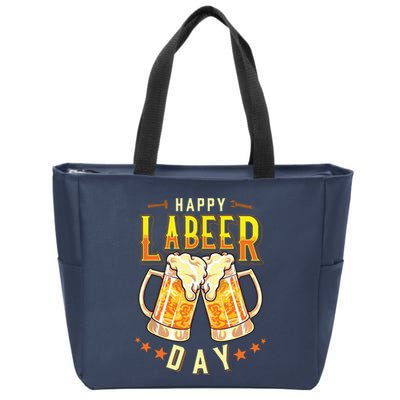 Happy Labeer Day Funny Labor Day Zip Tote Bag