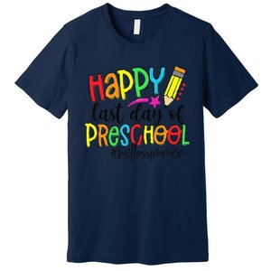 Happy Last Day Of School Preschool Teacher Hello Summer Premium T-Shirt