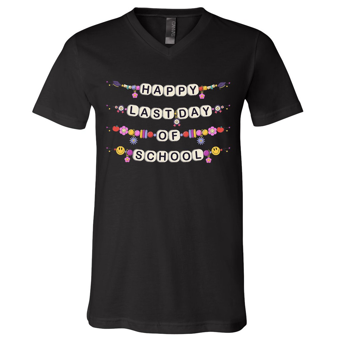 Happy Last Day Of School Teacher Student Bracelets Graduate V-Neck T-Shirt