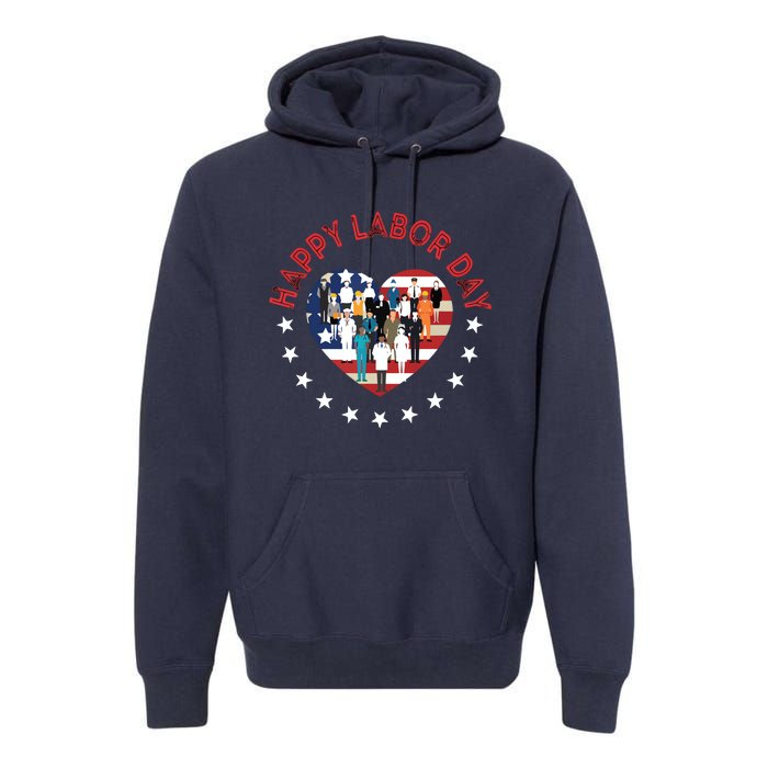 Happy Labor Day For All Workers Patriotic Labors Day Premium Hoodie