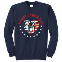 Happy Labor Day For All Workers Patriotic Labors Day Tall Sweatshirt