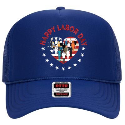 Happy Labor Day For All Workers Patriotic Labors Day High Crown Mesh Back Trucker Hat