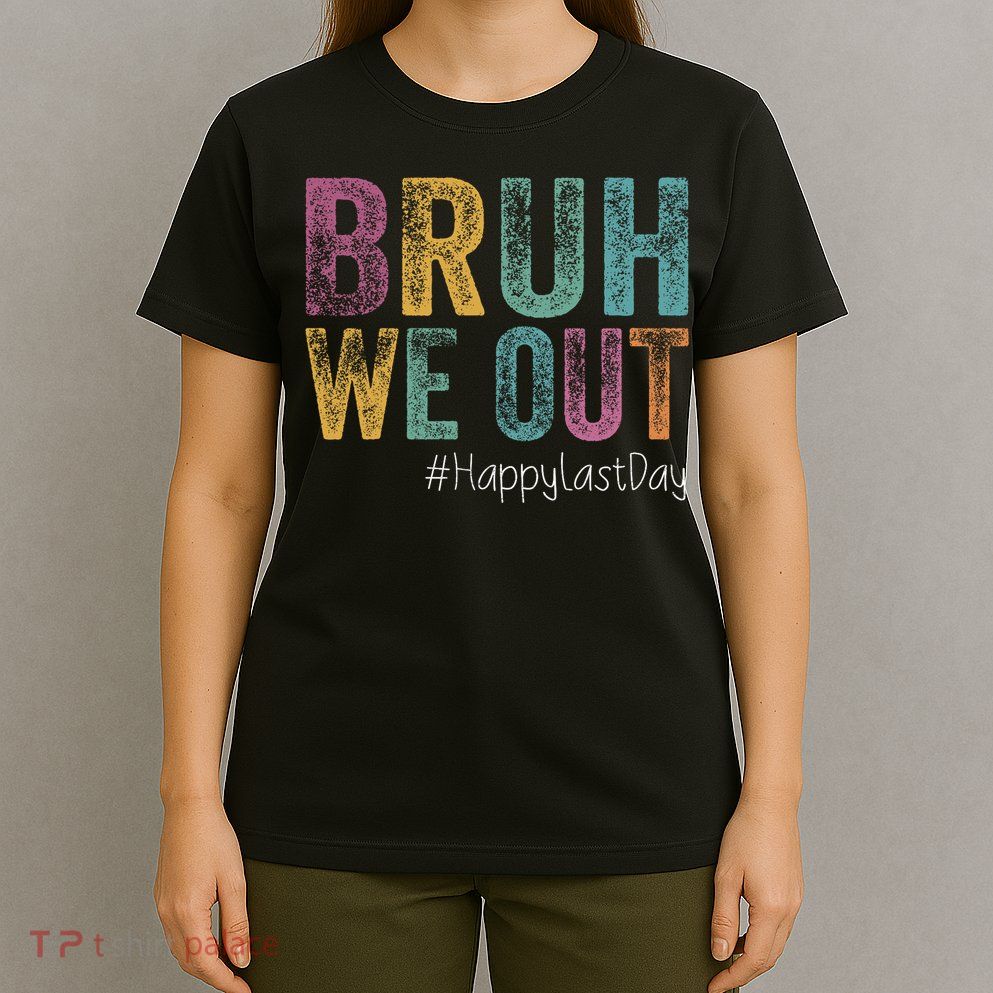 Happy Last Day Of School Bruh We Out Teachers Retro Vintage  T-Shirt