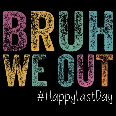 Happy Last Day Of School Bruh We Out Teachers Retro Vintage  T-Shirt