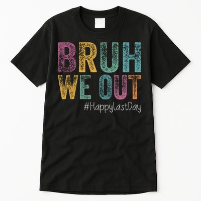 Happy Last Day Of School Bruh We Out Teachers Retro Vintage  Tall T-Shirt