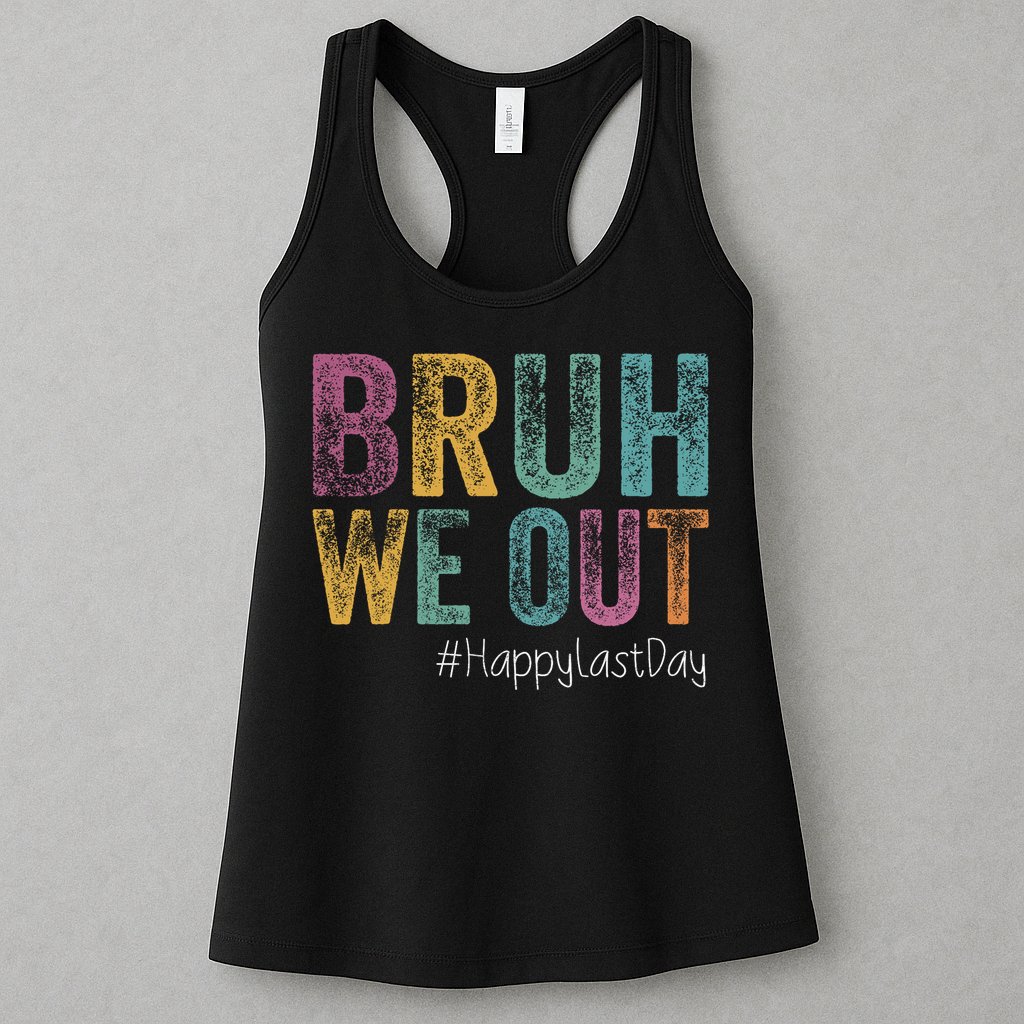 Happy Last Day Of School Bruh We Out Teachers Retro Vintage  Womens Tank Top