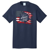 Happy Labor Day Gift American Flag Tall T-Shirt