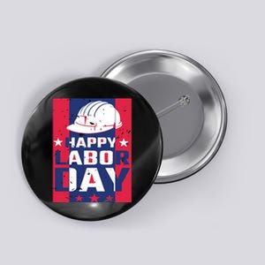 Happy Labor Day Labor Party Button