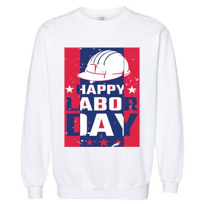 Happy Labor Day Labor Party Garment-Dyed Sweatshirt