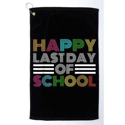 Happy Last Day Of School Teacher Student GraduationSchool Platinum Collection Golf Towel