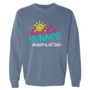 Happy Last Day Of School S Hello Summer Teacher Student Garment-Dyed Sweatshirt