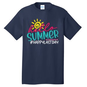 Happy Last Day Of School S Hello Summer Teacher Student Tall T-Shirt