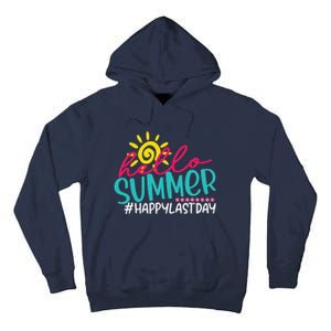 Happy Last Day Of School S Hello Summer Teacher Student Tall Hoodie