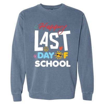 Happy Last Day Of School Garment-Dyed Sweatshirt