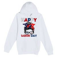 Happy Labor Day American Workers Premium Pullover Hoodie