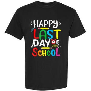 Happy Last Day Of School Last Day Of School Teacher Student Garment-Dyed Heavyweight T-Shirt