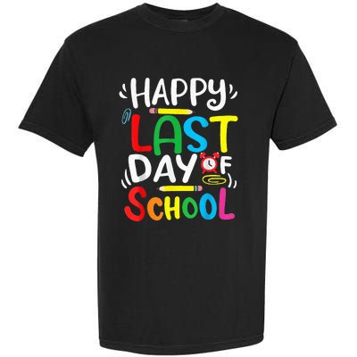 Happy Last Day Of School Last Day Of School Teacher Student Garment-Dyed Heavyweight T-Shirt