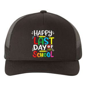 Happy Last Day Of School Last Day Of School Teacher Student Yupoong Adult 5-Panel Trucker Hat