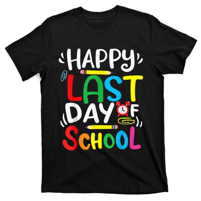 Happy Last Day Of School Last Day Of School Teacher Student T-Shirt