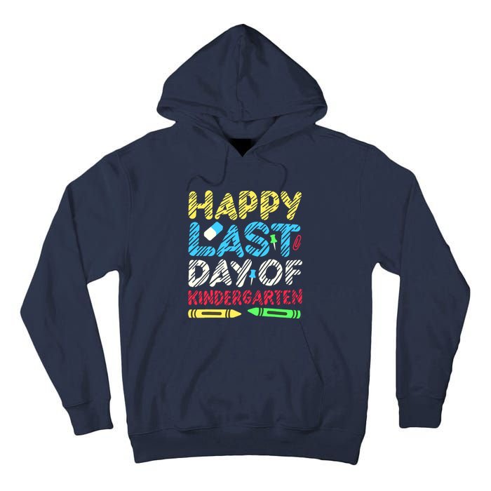 Happy Last Day Of Kindergarten Graduation 2024 Student Tall Hoodie