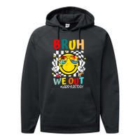 Happy Last Day End Of School Graduation Bruh We Out Gift Performance Fleece Hoodie