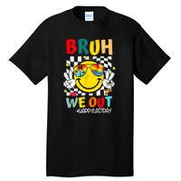 Happy Last Day End Of School Graduation Bruh We Out Gift Tall T-Shirt