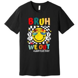 Happy Last Day End Of School Graduation Bruh We Out Gift Premium T-Shirt