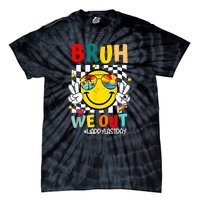 Happy Last Day End Of School Graduation Bruh We Out Gift Tie-Dye T-Shirt