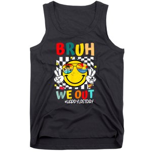 Happy Last Day End Of School Graduation Bruh We Out Gift Tank Top