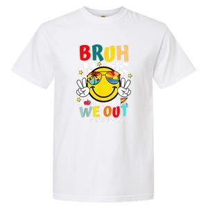 Happy Last Day End Of School Graduation Bruh We Out Gift Garment-Dyed Heavyweight T-Shirt