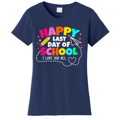 Happy Last Day Of School Teacher Graduation Women's T-Shirt