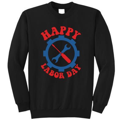 Happy Labor Day Gift Tall Sweatshirt