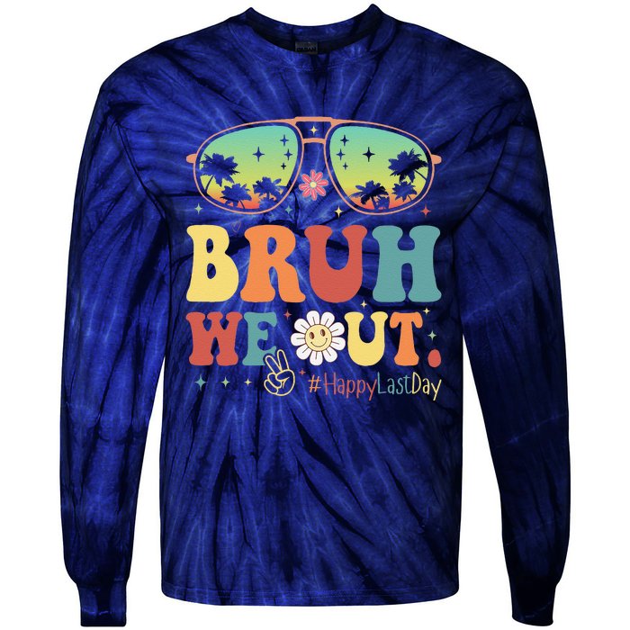 Happy Last Day Of School Teacher Students Summer Bruh We Out Tie-Dye Long Sleeve Shirt