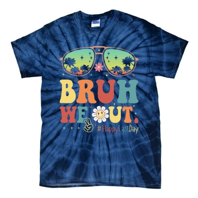 Happy Last Day Of School Teacher Students Summer Bruh We Out Tie-Dye T-Shirt