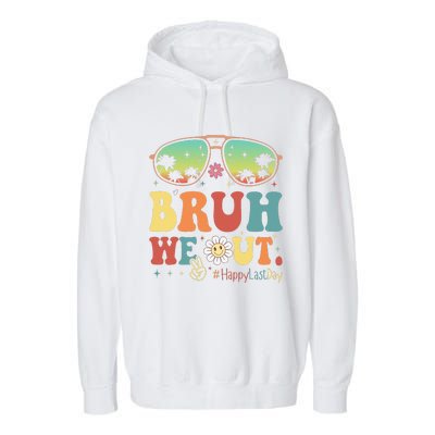 Happy Last Day Of School Teacher Students Summer Bruh We Out Garment-Dyed Fleece Hoodie