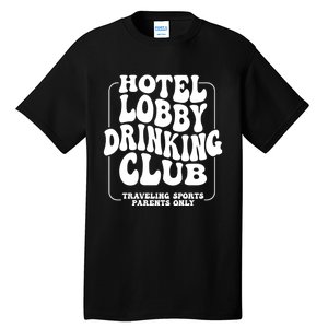 Hotel Lobby Drinking Club Traveling Tournament Tall T-Shirt