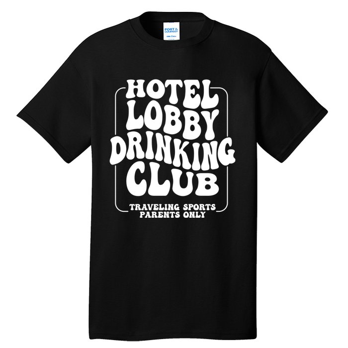 Hotel Lobby Drinking Club Traveling Tournament Tall T-Shirt