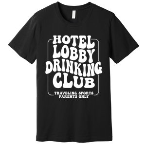 Hotel Lobby Drinking Club Traveling Tournament Premium T-Shirt