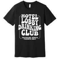 Hotel Lobby Drinking Club Traveling Tournament Premium T-Shirt