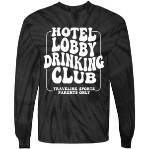 Hotel Lobby Drinking Club Traveling Tournament Tie-Dye Long Sleeve Shirt