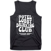 Hotel Lobby Drinking Club Traveling Tournament Tank Top