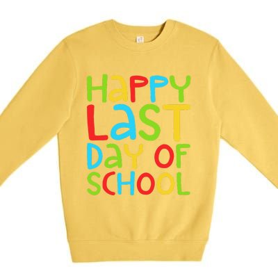 Happy Last Day Of School Students And Teachers Funny Premium Crewneck Sweatshirt